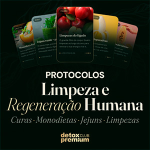 Protocolos Terapêuticos: Limpezas, Jejuns, Monodietas, Purgas e Curas Depurativas